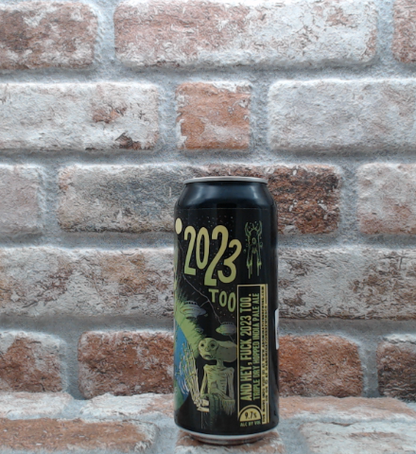 Abomination Brewing Company und hey, scheiße auch auf 2023. - 47,3 CL (1 Pint)